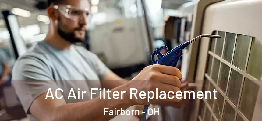 AC Air Filter Replacement Fairborn - OH