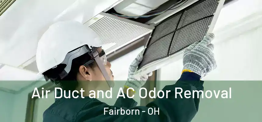 Air Duct and AC Odor Removal Fairborn - OH