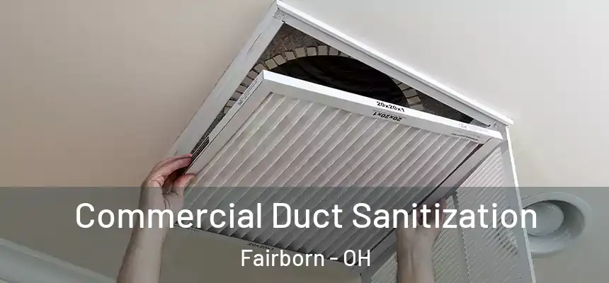 Commercial Duct Sanitization Fairborn - OH