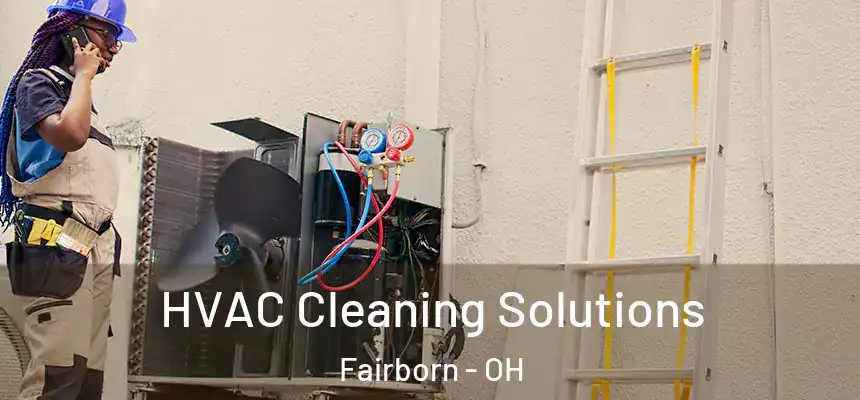  HVAC Cleaning Solutions Fairborn - OH