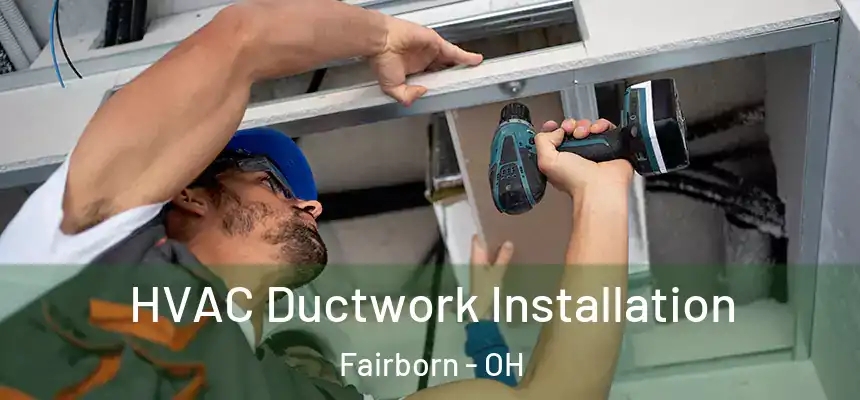 HVAC Ductwork Installation Fairborn - OH