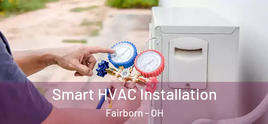 Smart HVAC Installation Fairborn - OH
