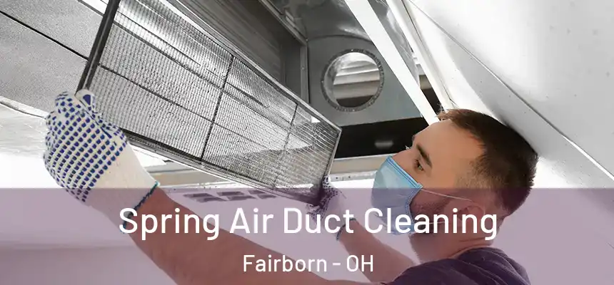 Spring Air Duct Cleaning Fairborn - OH
