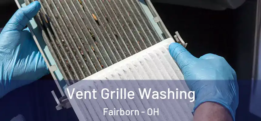  Vent Grille Washing Fairborn - OH